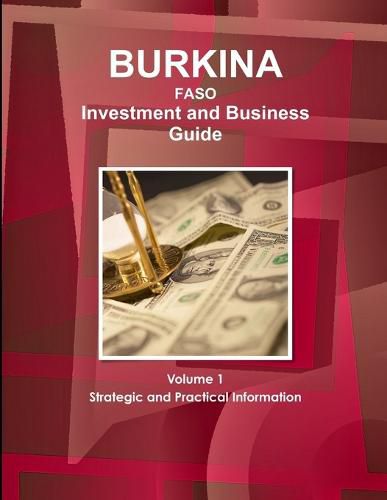 Cover image for Burkina Faso Investment and Business Guide Volume 1 Strategic and Practical Information