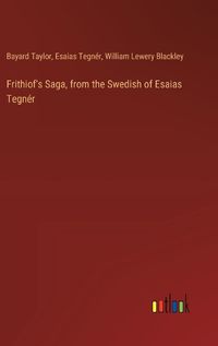 Cover image for Frithiof's Saga, from the Swedish of Esaias Tegn?r