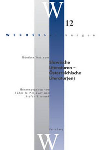 Cover image for Slawische Literaturen - OEsterreichische Literatur(en); Herausgegeben von Fedor B. Poljakov und Stefan Simonek