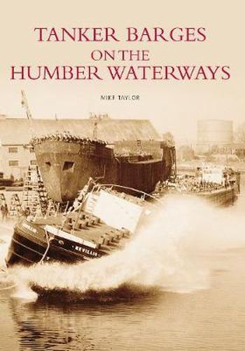 Cover image for Tanker Barges on the Humber Waterways