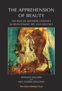 Cover image for The Apprehension of Beauty: The Role of Aesthetic Conflict in Development, Art and Violence
