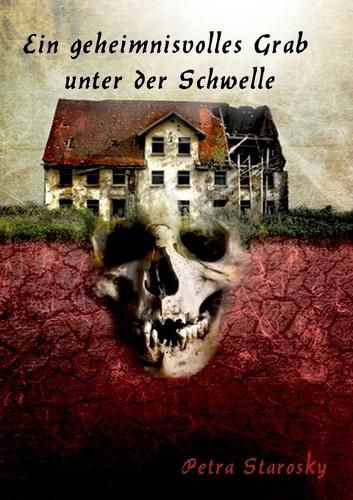 Cover image for Ein geheimnisvolles Grab unter der Schwelle