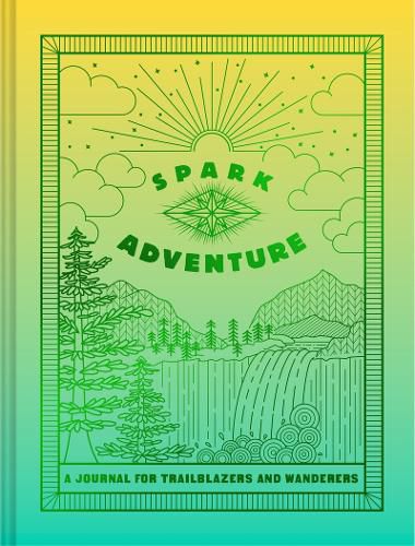 Cover image for Spark Adventure Journal: A Journal for Trailblazers and Wanderers