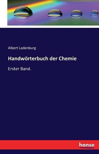 Cover image for Handwoerterbuch der Chemie: Erster Band.