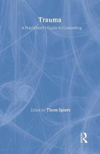 Cover image for Trauma: A Practitioner's Guide to Counselling