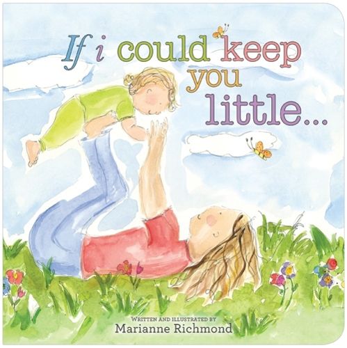 Cover image for If I Could Keep You Little...