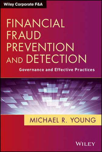 Financial Fraud Prevention and Detection: Governance and Effective Practices