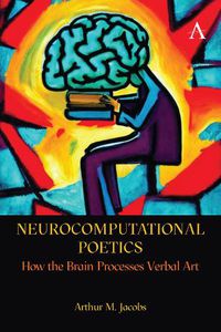 Cover image for Neurocognitive Poetics: How Literature Affects Body and Mind