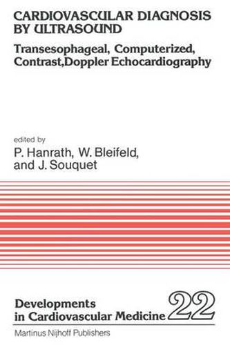Cover image for Cardiovascular Diagnosis by Ultrasound: Transesophageal, Computerized, Contrast, Doppler Echocardiography