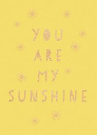 Cover image for You Are My Sunshine: Uplifting Quotes for an Awesome Friend