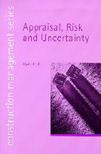 Appraisal, Risk and Uncertainty (construction management series) (student paperbacks)