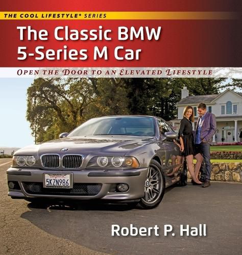 Cover image for The Classic BMW 5-Series M Car: Open the Door to an Elevated Lifestyle