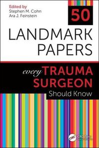 Cover image for 50 Landmark Papers every Trauma Surgeon Should Know