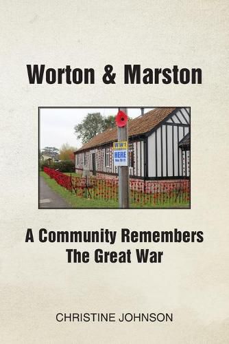 Cover image for Worton & Marston: A Community Remembers The Great War