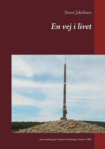 Cover image for En vej i livet: ...min vandring pa Camino de Santiago, Frances, 2003