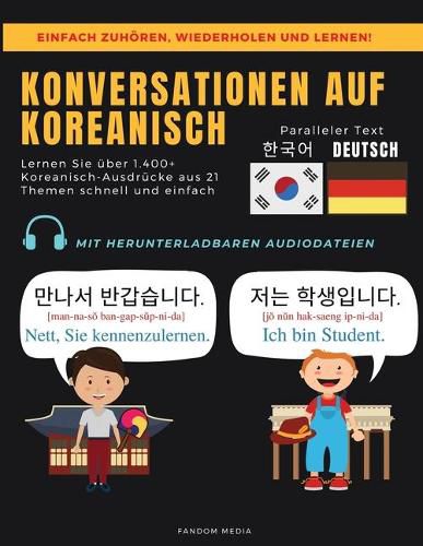 Cover image for Konversationen Auf Koreanisch: Lernen Sie uber 1.400+ Koreanisch-Ausdrucke aus 21Themen Schnell und Einfach