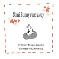 Cover image for Sami Bunny runs away