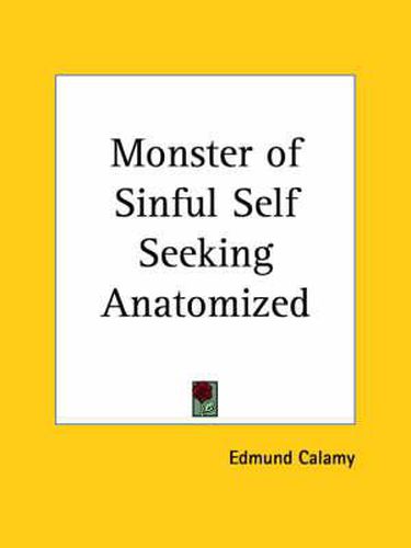 Cover image for Monster of Sinful Self Seeking Anatomized (1654)