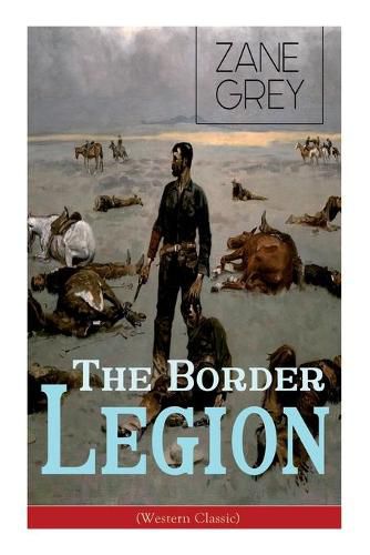 Cover image for The Border Legion (Western Classic): Wild West Adventure