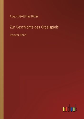 Cover image for Zur Geschichte des Orgelspiels
