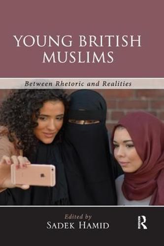 Cover image for Young British Muslims: Between Rhetoric and Realities