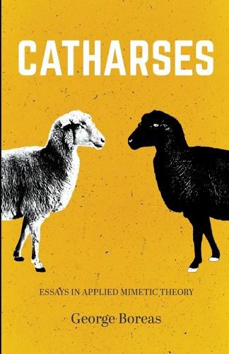 Cover image for Catharses: Essays in Applied Mimetic Theory