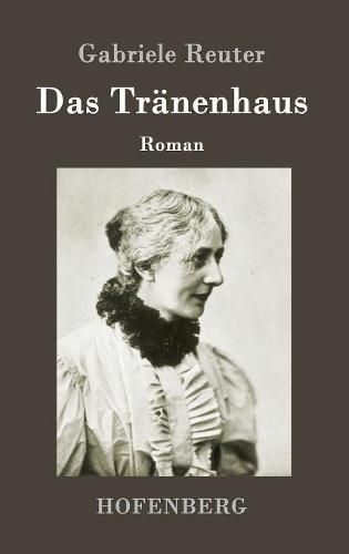 Cover image for Das Tranenhaus: Roman