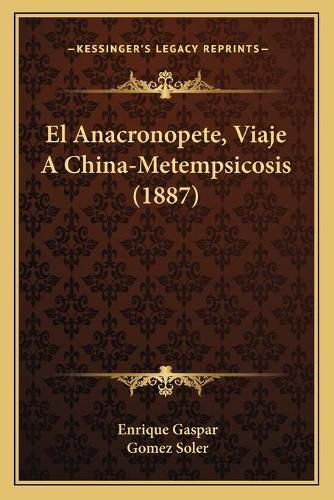 Cover image for El Anacronopete, Viaje a China-Metempsicosis (1887)