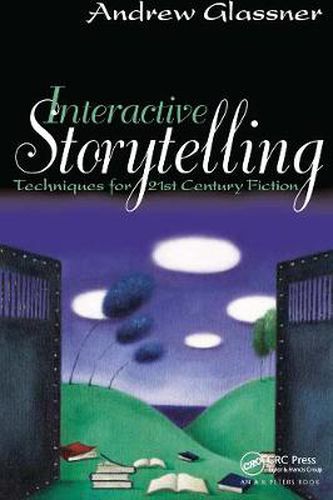 Cover image for Interactive Storytelling: Techniques for 21st Century Fiction