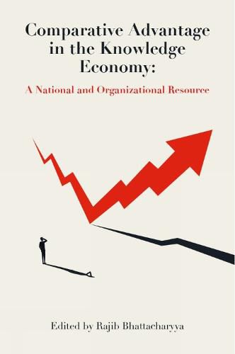 Cover image for Comparative Advantage in the Knowledge Economy: A National and Organizational Resource