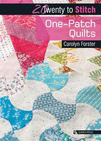 Cover image for 20 to Stitch: One-Patch Quilts