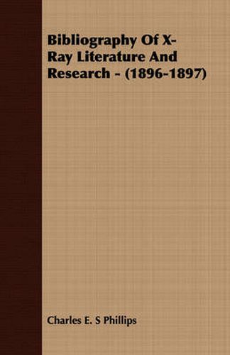 Bibliography of X-Ray Literature and Research - (1896-1897)