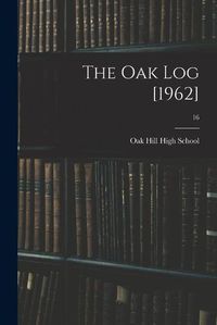 Cover image for The Oak Log [1962]; 16