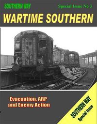 Cover image for Southern Way - Special Issue No. 3: Wartime Southern