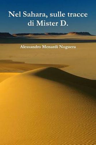 Cover image for Nel Sahara, sulle tracce di Mister D.