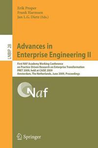 Cover image for Advances in Enterprise Engineering II: First NAF Academy Working Conference on Practice-Driven Research on Enterprise Transformation, PRET 2009, held at CAiSE 2009, Amsterdam, The Netherlands, June 11, 2009, Proceedings