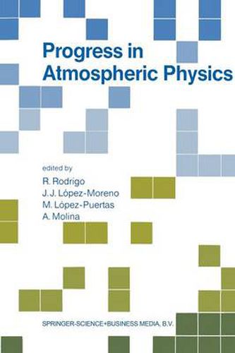 Cover image for Progress in Atmospheric Physics: Proceedings of the 15th Annual Meeting on Atmospheric Studies by Optical Methods, held in Granada, Spain, 6-11 September 1987