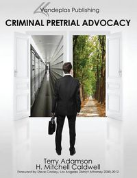 Cover image for Criminal Pretrial Advocacy - First Edition 2013