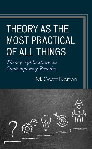 Cover image for Theory as the Most Practical of All Things: Theory Applications in Contemporary Practice