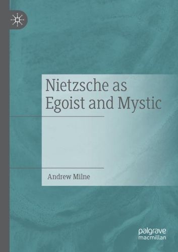 Cover image for Nietzsche as Egoist and Mystic