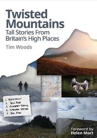 Cover image for Twisted Mountains: Tall Stories from Britain's High Places