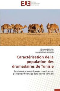 Cover image for Caract risation de la Population Des Dromadaires de Tunisie