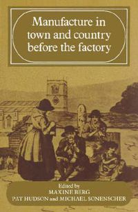 Cover image for Manufacture in Town and Country Before the Factory