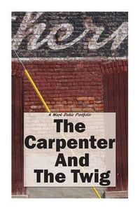 Cover image for The Carpenter And The Twig