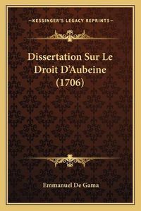 Cover image for Dissertation Sur Le Droit D'Aubeine (1706)