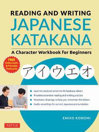 Cover image for Reading and Writing Japanese Katakana: A Character Workbook for Beginners (Audio Download & Printable Flash Cards)