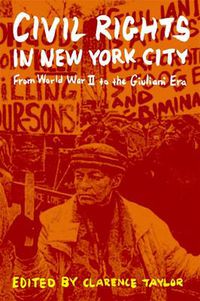 Cover image for Civil Rights in New York City: From World War II to the Giuliani Era