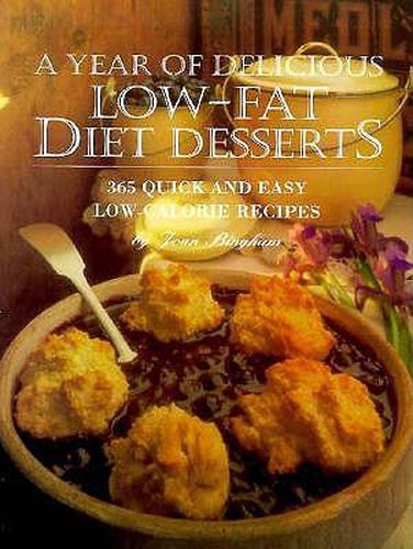 Cover image for The Year of Delicious Low-Fat Diet Desserts: 365 Quick and Easy Low-Calorie Recipes