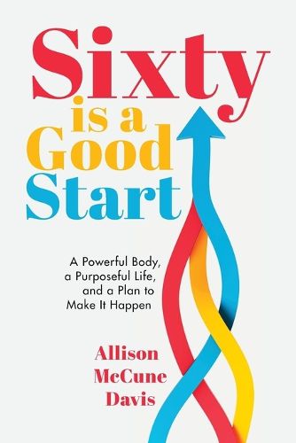 Cover image for Sixty Is a Good Start