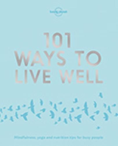 101 Ways to Live Well